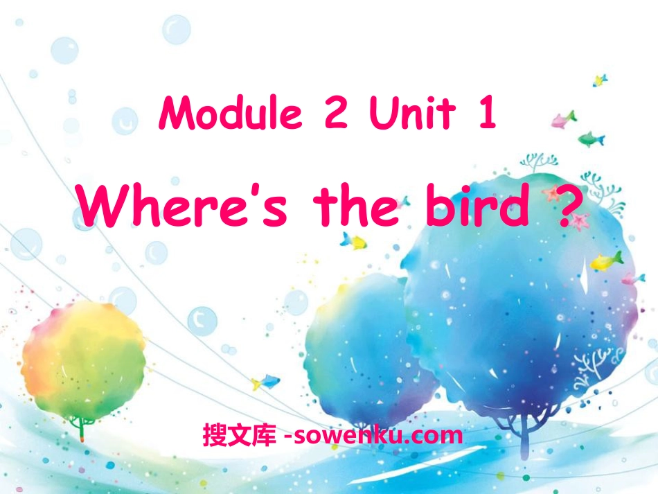 《Where’s the bird?》PPT课件4_第1页