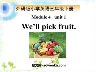 《We'll pick fruit》PPT课件3