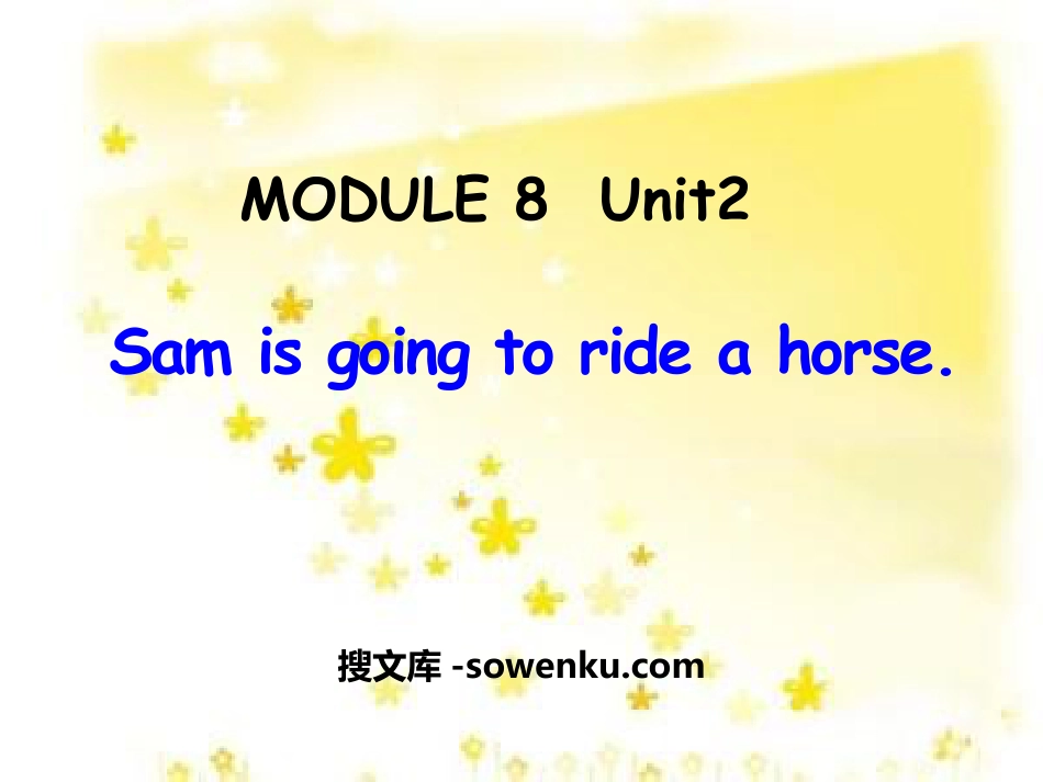 《Sam is going to ride horse》PPT课件2_第1页