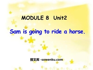 《Sam is going to ride horse》PPT课件2