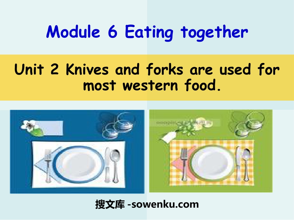 《Knives and forks are used for most Western food》Eating together PPT课件3_第1页