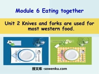 《Knives and forks are used for most Western food》Eating together PPT课件3