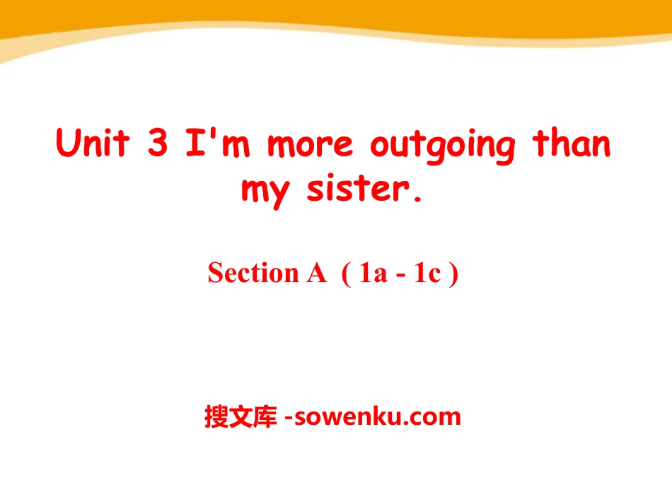 《I'm more outgoing than my sister》PPT课件18_第1页