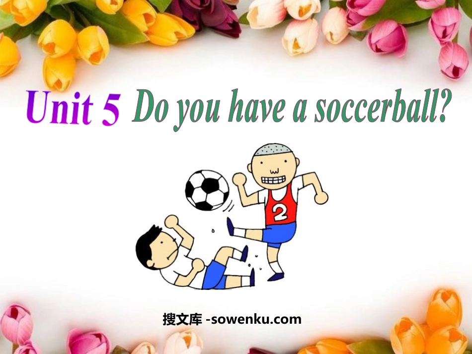 《Do you have a soccer ball?》PPT课件6_第1页