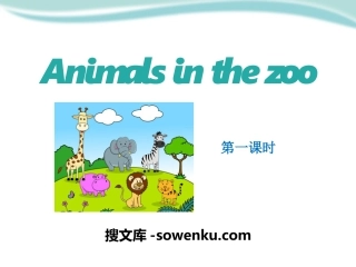 《Animals in the zoo》PPT