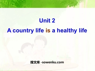 《A country life is a healthy life》PPT