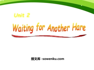 《Waiting for another hare》PPT