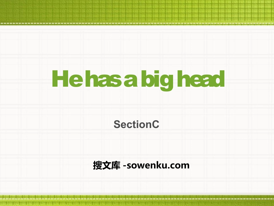 《He has a big head》SectionC PPT_第1页