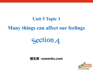 《Many things can affect our feelings》SectionA PPT