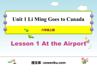 《At the Airport》Li Ming Goes to Canada PPT课件