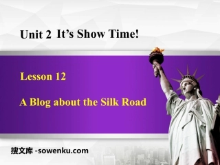 《A Blog about the Silk Road》It's Show Time! PPT下载