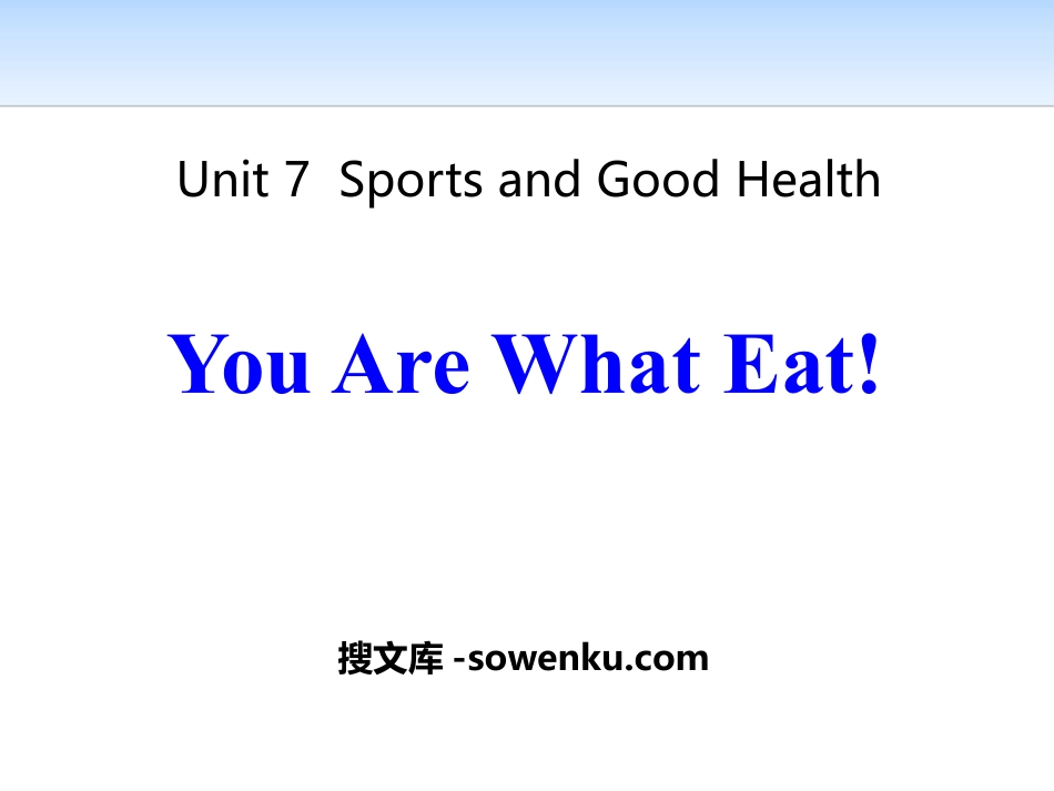 《You Are What You Eat!》Sports and Good Health PPT教学课件_第1页