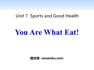 《You Are What You Eat!》Sports and Good Health PPT教学课件