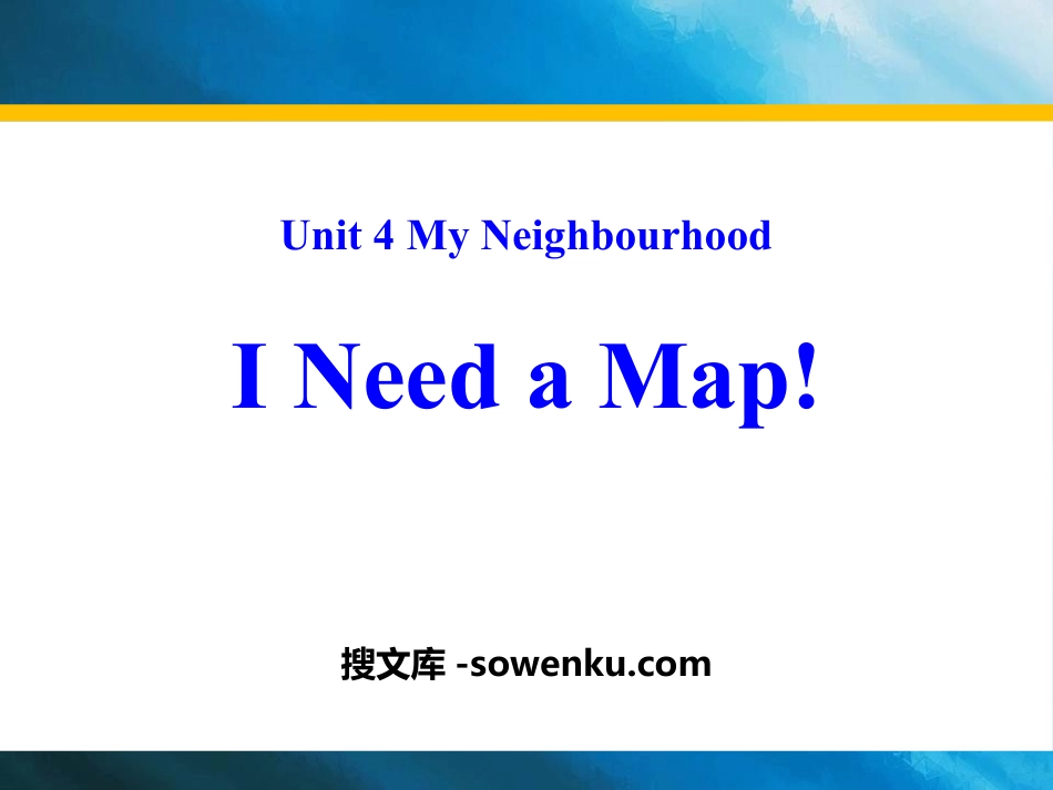 《I Need a Map!》My Neighbourhood PPT下载_第1页