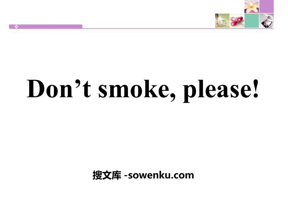 《Don't Smoke,Please!》Stay healthy PPT课件_第1页