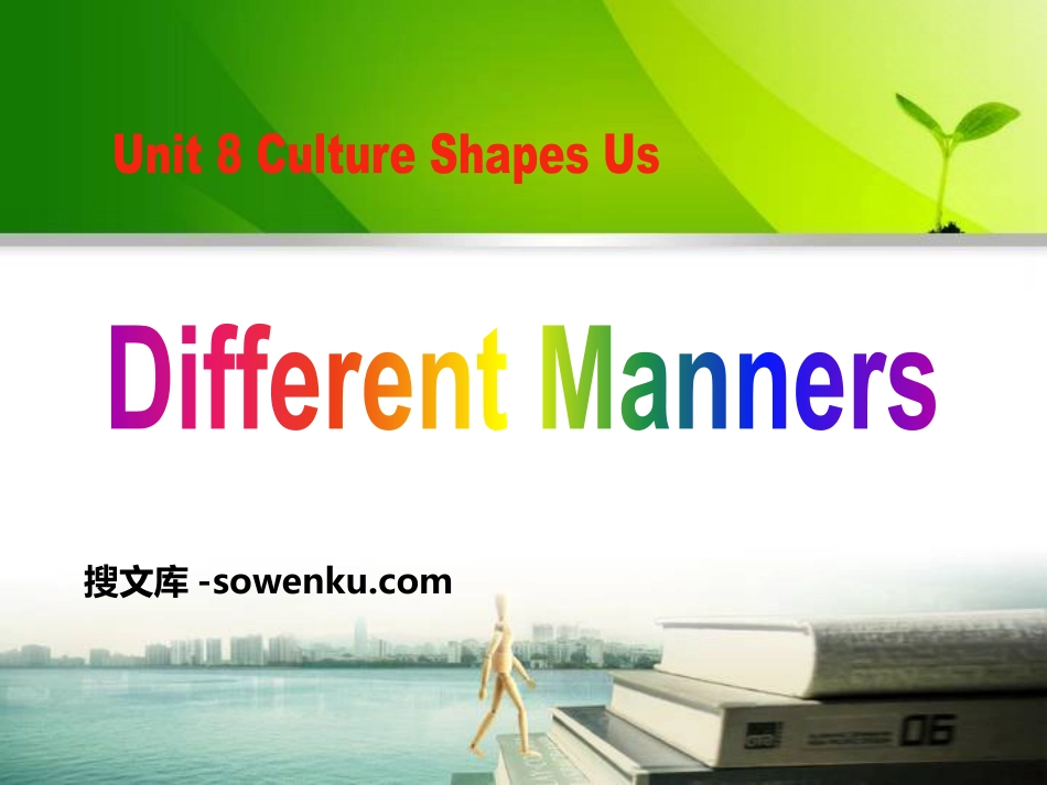 《Different Manners》Culture Shapes Us PPT课件下载_第1页