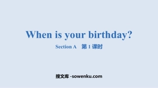 《When is your birthday?》SectionA PPT课件(第1课时)