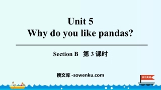 《Why do you like pandas?》SectionB PPT课件(第3课时)