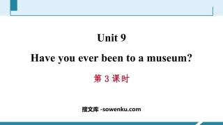 《Have you ever been to a museum?》PPT习题课件(第3课时)