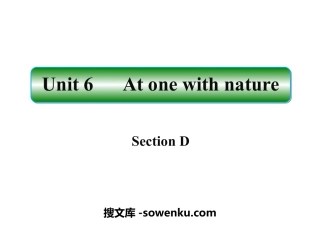 《At one with nature》SectionD PPT课件