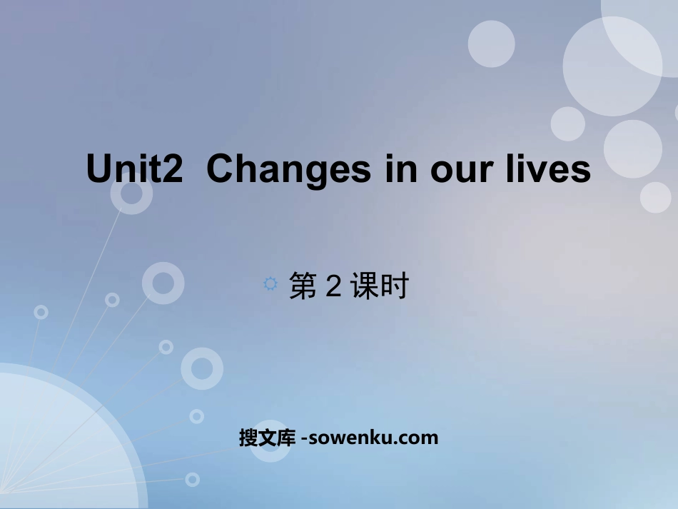 《Changes in our lives》PPT教学课件(第2课时)_第1页