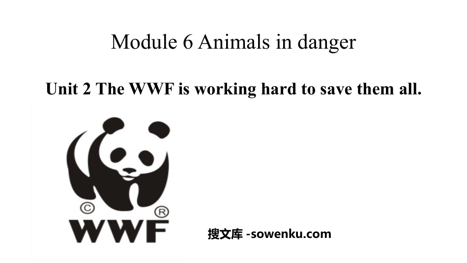 《The WWF is working hard to save them all》Animals in danger PPT免费课件_第1页