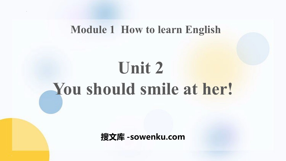 《You should smile at her》How to learn English PPT优秀课件_第1页