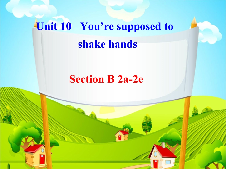 PEP人教版英语unit10 You 're supposed to shake handsppt课_第1页