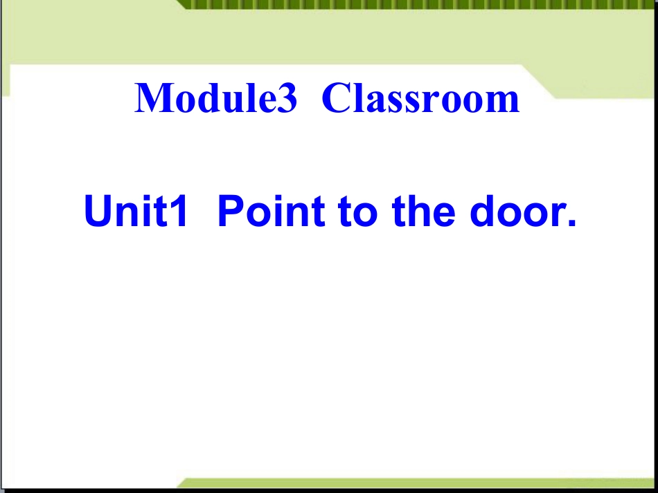 Module3 Unit1 Point to the doorppt课件下载13_第1页