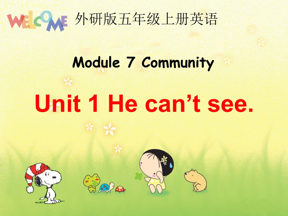 外研版英语优质课Module7 Unit1 He can't seeppt课件下载1_第1页